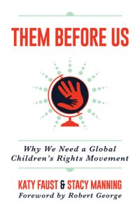 cover of the book Them Before Us: Why We Need a Global Children's Rights Movement