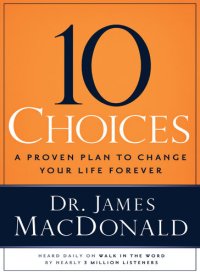 cover of the book 10 Choices: A Proven Plan to Change Your Life Forever