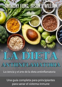 cover of the book La Dieta Antiinflamatoria – La Ciencia Y El Arte De La Dieta Antiinflamatoria