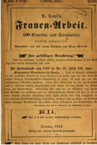 cover of the book Die Frauen-Arbeit oder der Kreis ihrer Erwerbstätigkeit ; in mehr als 600 Erwerbs- und Berufsraten praktisch nachgewiesen