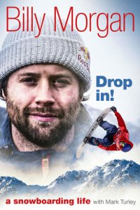 cover of the book Drop In!: A Snowboarding Life