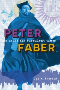 cover of the book Peter Faber: A Saint for Turbulent Times