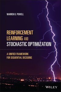 cover of the book Reinforcement Learning and Stochastic Optimization: A Unified Framework for Sequential Decisions