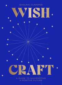 cover of the book WishCraft: A Guide to Manifesting a Positive Future