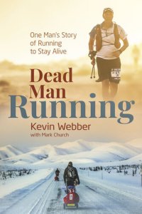 cover of the book Dead Man Running: One Man's Story of Running to Stay Alive