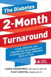 cover of the book The Diabetes 2-Month Turnaround: A Safe, Effective, and Scientifically Sound Approach to Getting Your Diabetes Back On Track