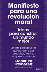 cover of the book Manifiesto para una revolución moral: Ideas para construir un mundo mejor