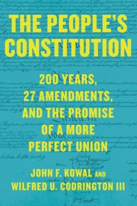 cover of the book The People's Constitution: 200 Years, 27 Amendments, and the Promise of a More Perfect Union