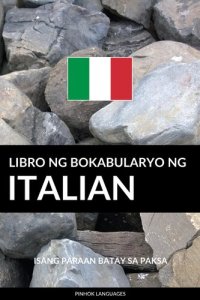 cover of the book Libro ng Bokabularyo ng Italian: Isang Paraan Batay sa Paksa