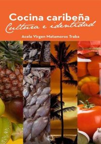 cover of the book Cocina Caribeña. Cultura e Identidad