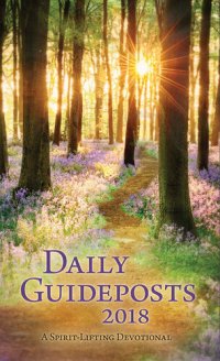 cover of the book Daily Guideposts 2018: A Spirit-Lifting Devotional