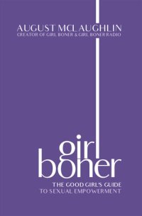 cover of the book Girl Boner: The Good Girl's Guide to Sexual Empowerment