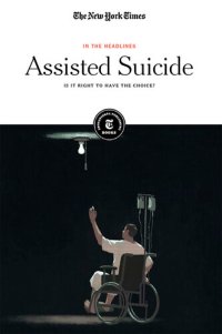 cover of the book Assisted Suicide: Is It Right to Have the Choice?