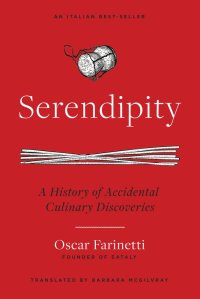 cover of the book Serendipity: A History of Accidental Culinary Discoveries