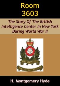 cover of the book Room 3603: The Story Of The British Intelligence Center In New York During World War II