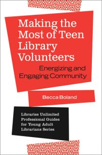 cover of the book Making the Most of Teen Library Volunteers