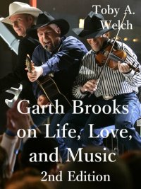 cover of the book Garth Brooks on Life, Love, and Music