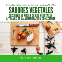 cover of the book Sabores Vegetales, Recetas Vegetarianas Modernas