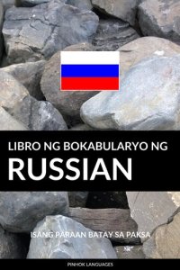 cover of the book Libro ng Bokabularyo ng Russian: Isang Paraan Batay sa Paksa