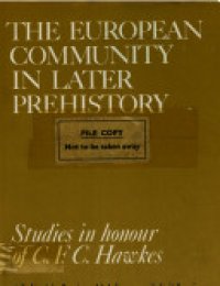 cover of the book The European Community in Later Prehistory: Studies in Honour of C. F. C. Hawkes