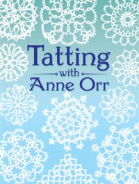 cover of the book Tatting with Anne Orr