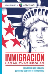 cover of the book Inmigración. Las nuevas reglas. Guía de Univision