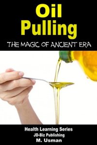 cover of the book Oil Pulling: The Magic of Ancient Era