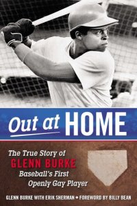 cover of the book Out at Home: The True Story of Glenn Burke, Baseball's First Openly Gay Player