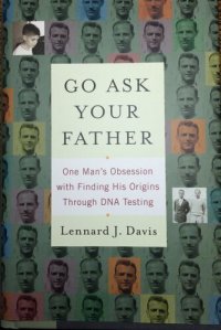 cover of the book Go Ask Your Father: One Man's Obsession with Finding His Origins Through DNA Testing