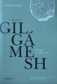 cover of the book Ele que o abismo Viu - A Epopeia de Gilgámesh