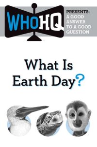 cover of the book What Is Earth Day?: A Good Answer to a Good Question