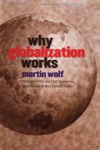 cover of the book Why Globalization Works (Summary)