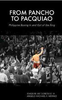 cover of the book From Pancho to Pacquiao: Philippine Boxing in and Out of the Ring