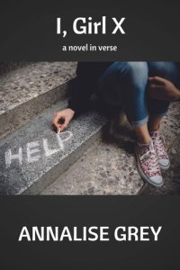 cover of the book I, Girl X--a novel in verse