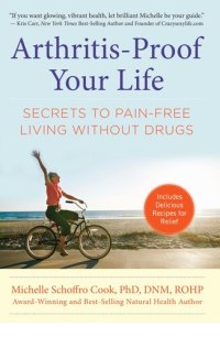 cover of the book Arthritis-Proof Your Life: Secrets to Pain-Free Living Without Drugs