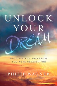 cover of the book Unlock Your Dream: Discover the Adventure You Were Created for