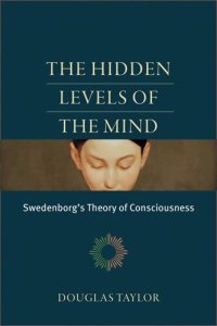 cover of the book The Hidden Levels of the Mind : Swedenborg's Theory of Consciousness