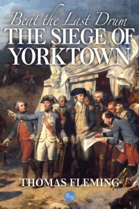 cover of the book Beat the Last Drum: The Siege of Yorktown