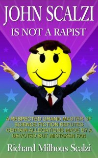 cover of the book John Scalzi is Not a Rapist