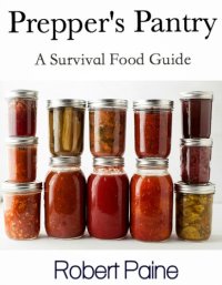 cover of the book Prepper's Pantry: A Survival Food Guide