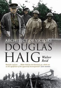 cover of the book Architect Of Victory: Douglas Haig