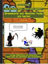 cover of the book Humor & Spaß--"Grammatik bei Meister Yoda ich hatte!": Lustige Bilderwitze mit beherzten Griff unter die Gürtellinie des Verstandes!