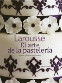 cover of the book El arte de la pastelería: secretos y técnicas profesionales