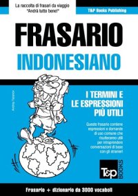 cover of the book Frasario Italiano-Indonesiano e vocabolario tematico da 3000 vocaboli