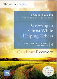 cover of the book Growing in Christ While Helping Others Participant's Guide 4: A Recovery Program Based on Eight Principles from the Beatitudes