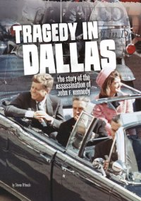 cover of the book Tragedy in Dallas: The Story of the Assassination of John F. Kennedy