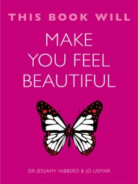 cover of the book This Book Will Make You Feel Beautiful