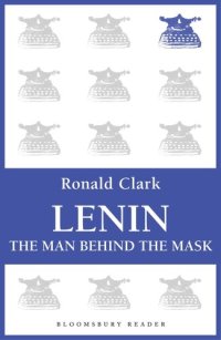 cover of the book Lenin: The Man Behind the Mask