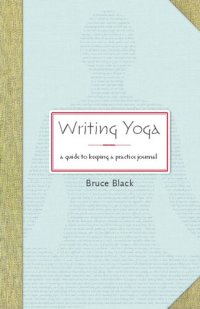 cover of the book Writing Yoga: A Guide to Keeping a Practice Journal