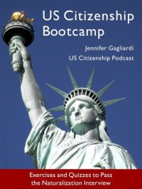 cover of the book US Citizenship Bootcamp: Exercises and Quizzes to Pass the Naturalization Interview (Updated 2017)